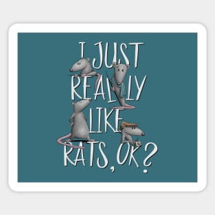 I Just Really Like Rats, Ok? Rodent Love Rat Fun Sticker